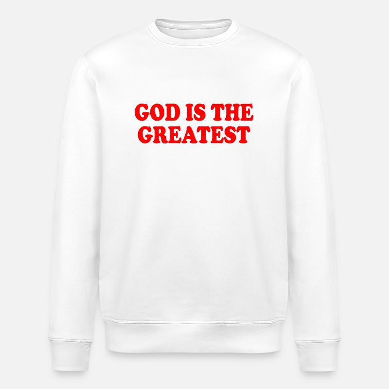 god is the greatest - Sweat bio ROLLER Stanley/Stella Unisexe - blanc
