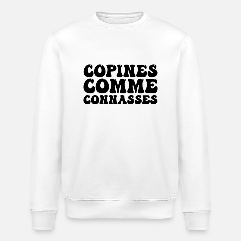 copines comme connasses - Sweat bio ROLLER Stanley/Stella Unisexe - blanc