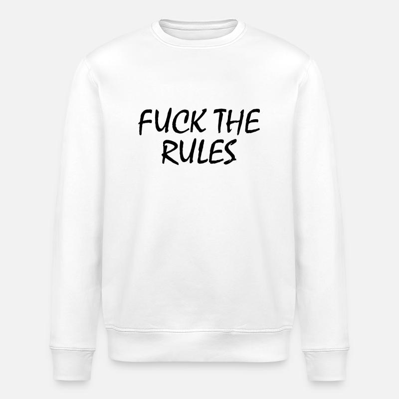 Fuck the rules - Stanley/Stella Unisex Bio-Sweatshirt ROLLER - Weiß