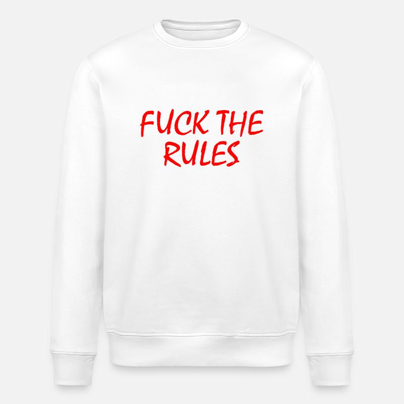 Fuck the rules - Stanley/Stella Unisex Bio-Sweatshirt ROLLER - Weiß