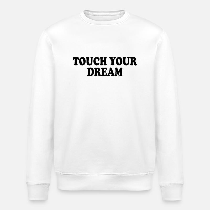touch your dream - Sweat bio ROLLER Stanley/Stella Unisexe - blanc