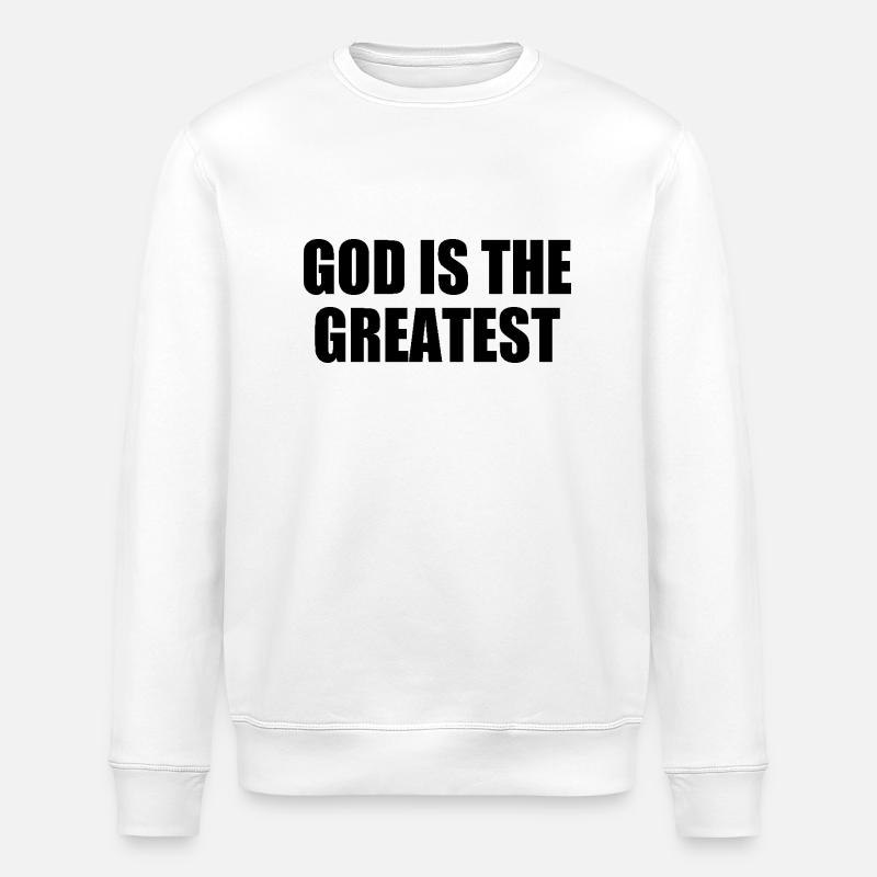 god is the greatest - Sweat bio ROLLER Stanley/Stella Unisexe - blanc