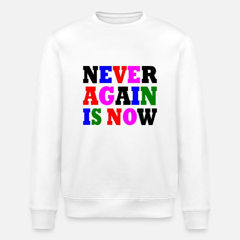 Never again is now - Stanley/Stella Unisex Bio-Sweatshirt ROLLER - Weiß