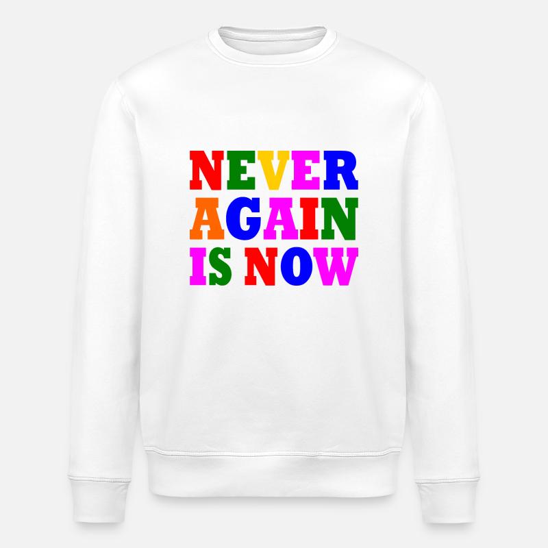 Never again is now - Stanley/Stella Unisex Bio-Sweatshirt ROLLER - Weiß