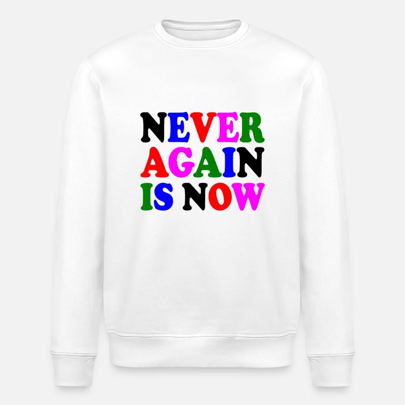 Never again is now - Stanley/Stella Unisex Bio-Sweatshirt ROLLER - Weiß