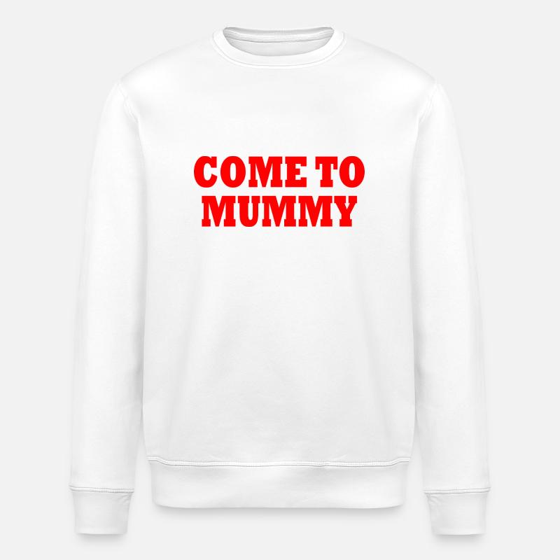 come to mummy - Sweat bio ROLLER Stanley/Stella Unisexe - blanc