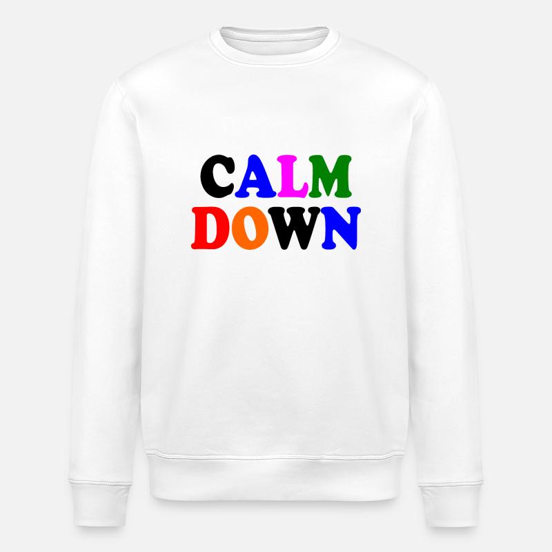 Calm down - Stanley/Stella Unisex Bio-Sweatshirt ROLLER - Weiß