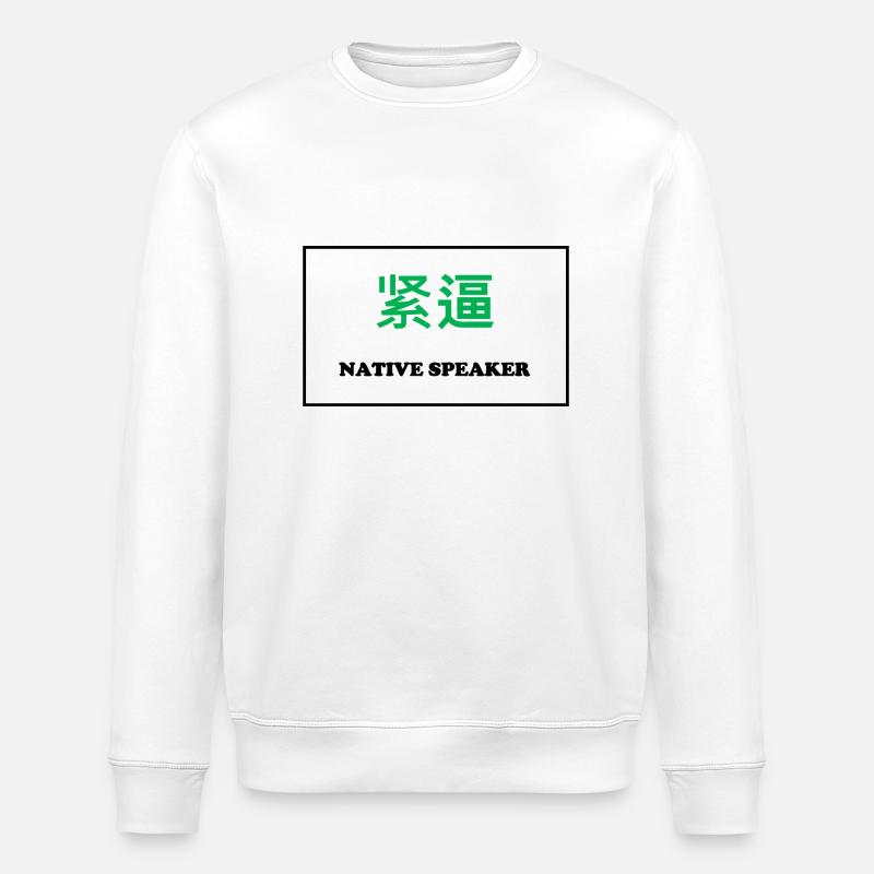 Native Speaker, Chinesisch - Stanley/Stella Unisex Bio-Sweatshirt ROLLER - Weiß