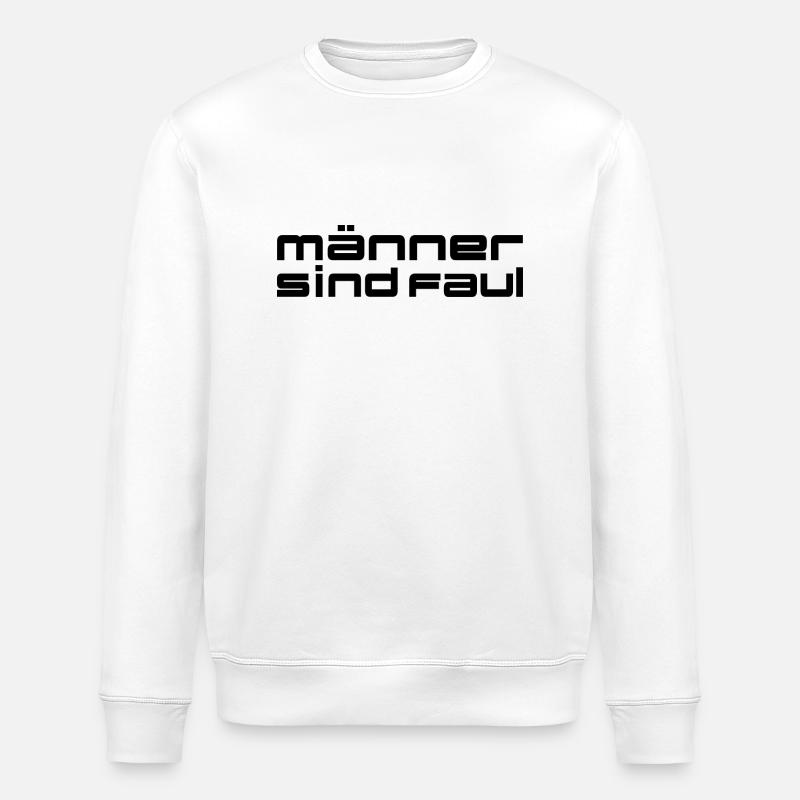 Men are lazy, talkative, women - Stanley/Stella ROLLER Unisex Organic Sweatshirt - white