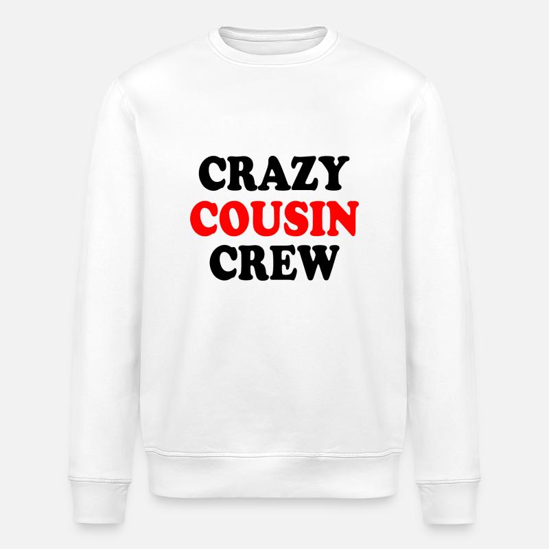 Crazy cousin crew - Stanley/Stella ROLLER Unisex Organic Sweatshirt - white