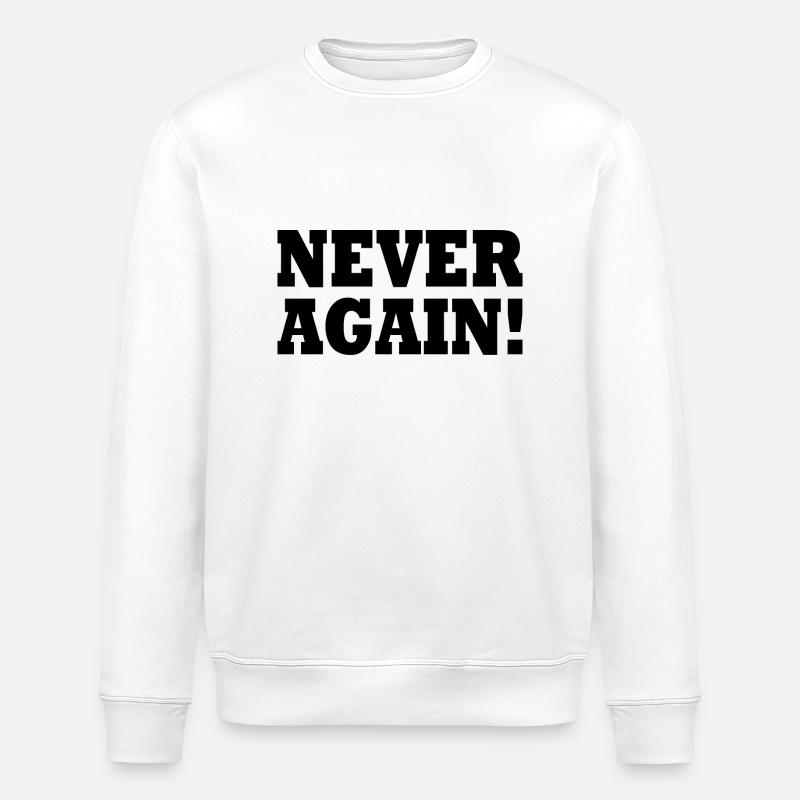 Never again - Stanley/Stella ROLLER Unisex Organic Sweatshirt - white