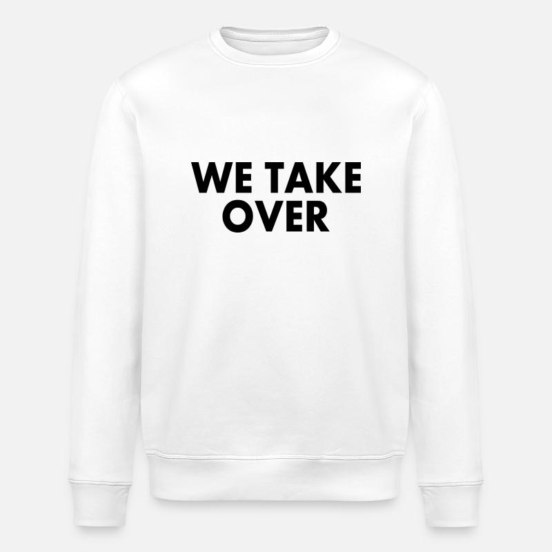 We take over - Stanley/Stella Unisex Bio-Sweatshirt ROLLER - Weiß