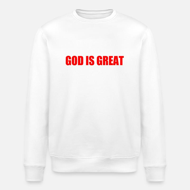 god is great - Stanley/Stella ROLLER Unisex Organic Sweatshirt - white