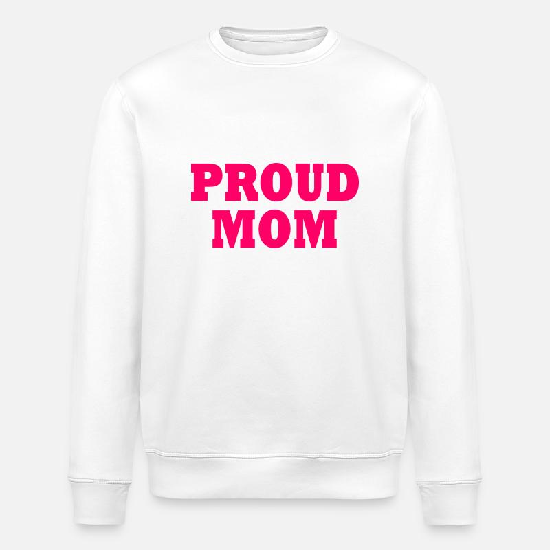 Proud mom - Stanley/Stella ROLLER Unisex Organic Sweatshirt - white