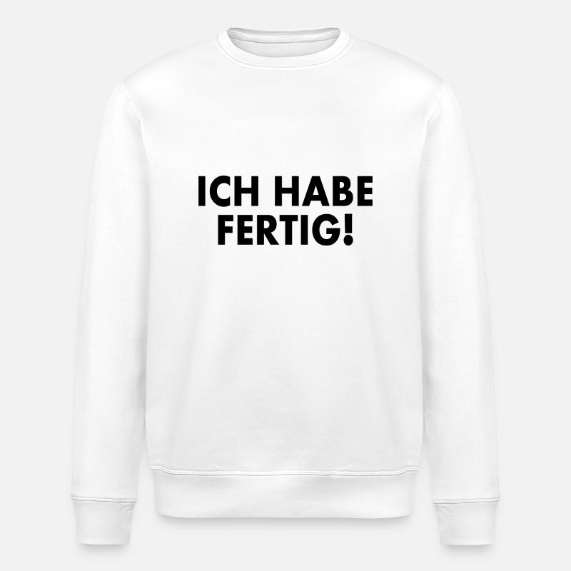 Ich habe fertig - Stanley/Stella Unisex Bio-Sweatshirt ROLLER - Weiß