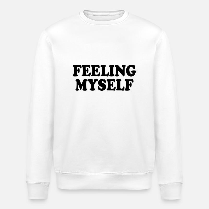 feeling myself - Stanley/Stella Unisex Bio-Sweatshirt ROLLER - Weiß