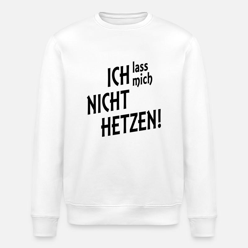 do not rush - Stanley/Stella ROLLER Unisex Organic Sweatshirt - white