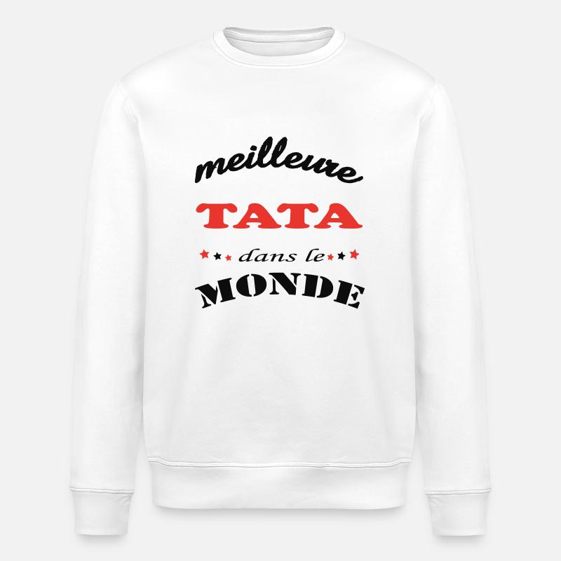 Meilleure TATA dans le monde - Sweat bio ROLLER Stanley/Stella Unisexe - blanc