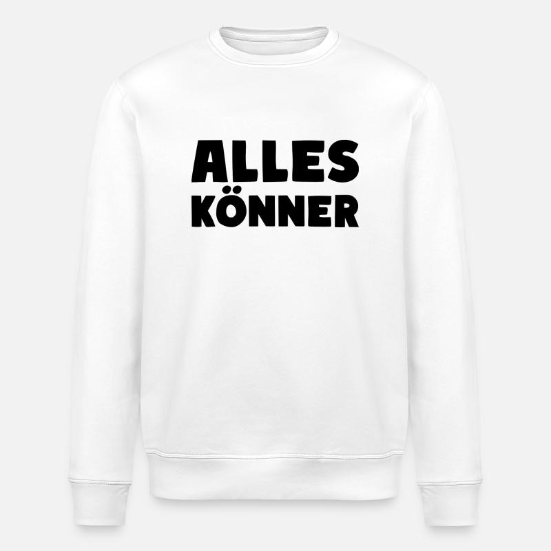 Alles Könner Experte Meister Profi - Stanley/Stella Unisex Bio-Sweatshirt ROLLER - Weiß