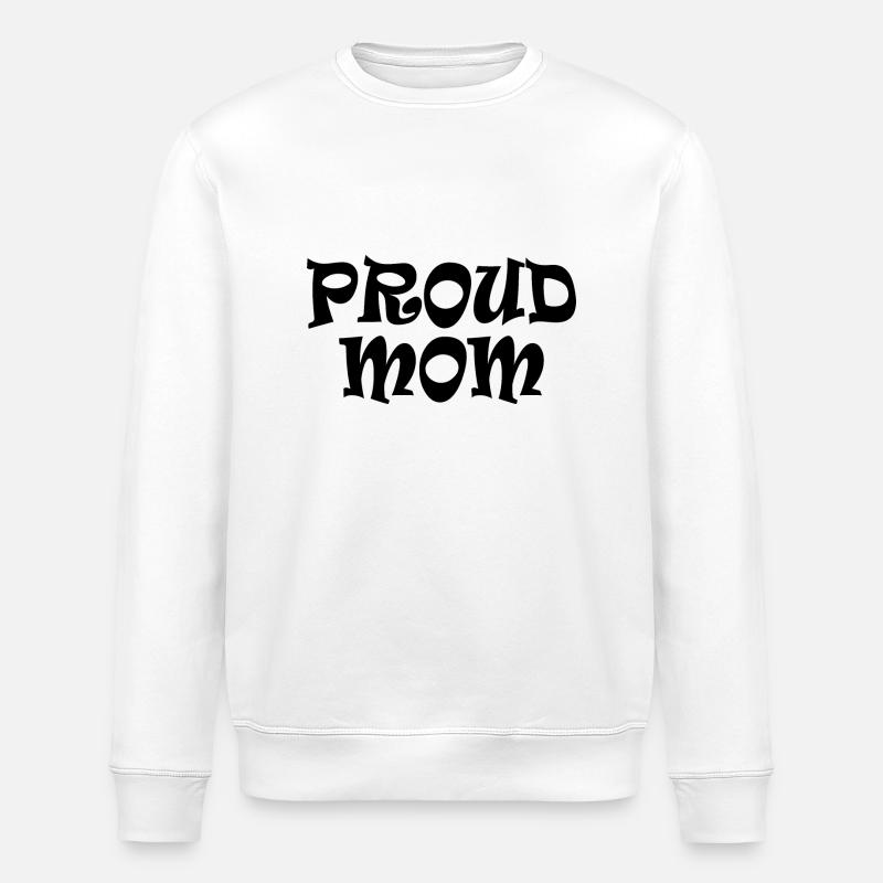 Proud mom - Stanley/Stella ROLLER Unisex Organic Sweatshirt - white