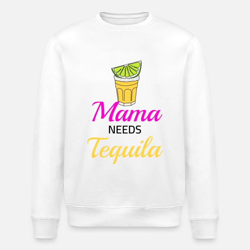 Mama needs Tequila - Stanley/Stella Unisex Bio-Sweatshirt ROLLER - Weiß