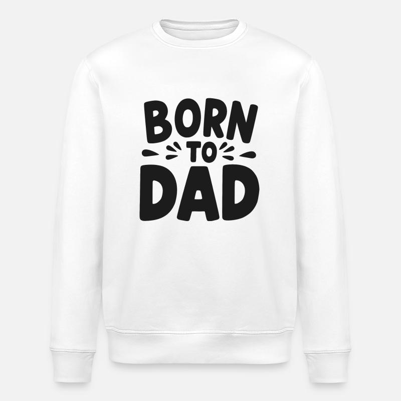 Né de papa - Sweat bio ROLLER Stanley/Stella Unisexe - blanc