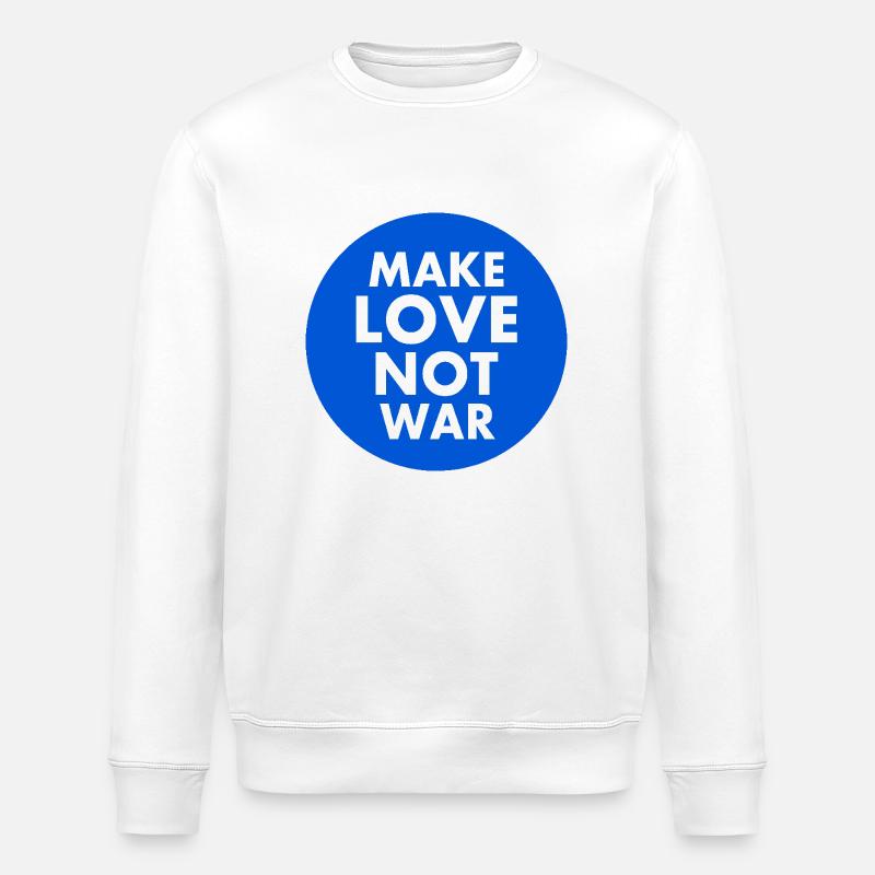 Make love not war - Sweat bio ROLLER Stanley/Stella Unisexe - blanc