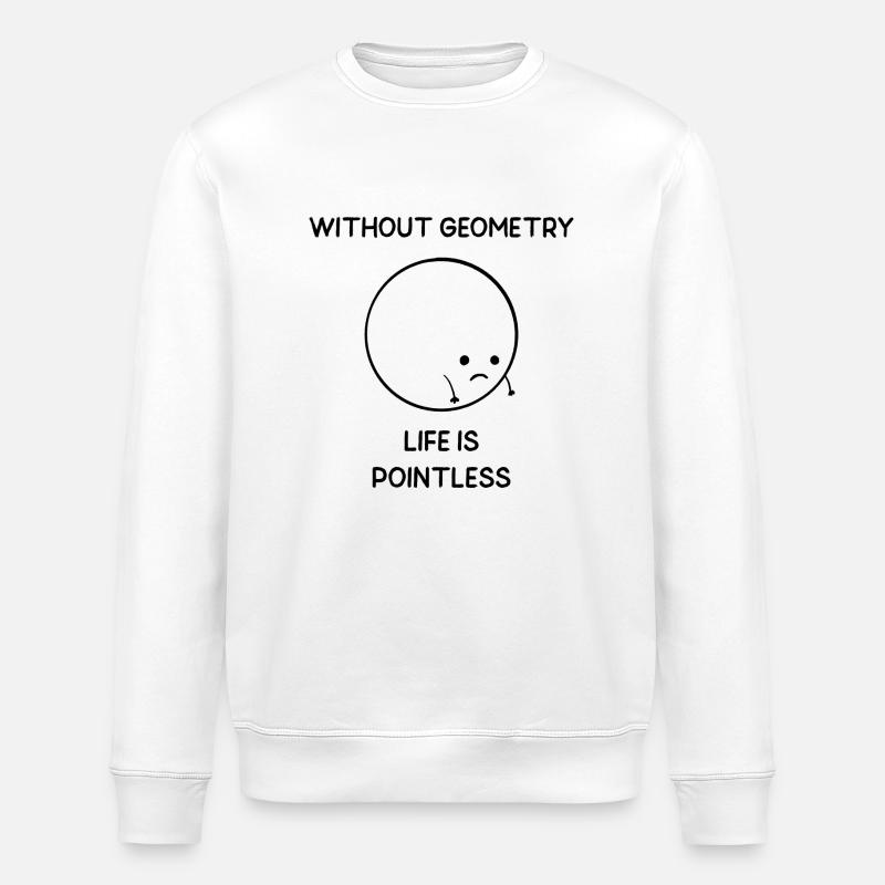 Without Geometry Life is Pointless - Stanley/Stella Unisex Bio-Sweatshirt ROLLER - Weiß