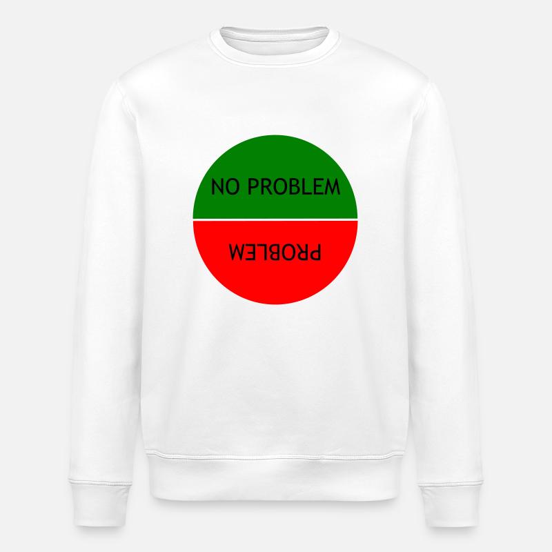 Kein Problem vs. Problem - Stanley/Stella Unisex Bio-Sweatshirt ROLLER - Weiß