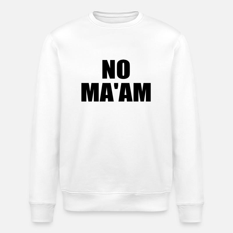 no ma'am - Sweat bio ROLLER Stanley/Stella Unisexe - blanc