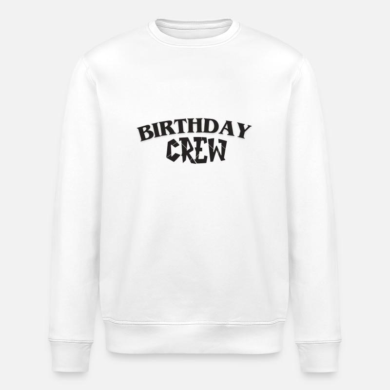 Birthday Crew - Stanley/Stella ROLLER Unisex Organic Sweatshirt - white