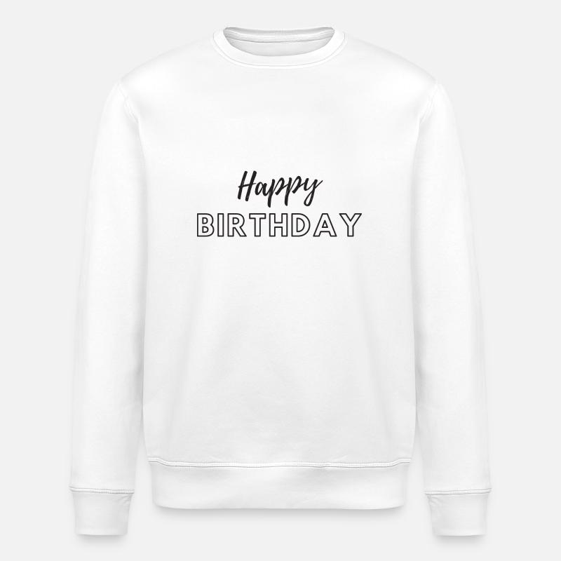 Happy Birthday - Stanley/Stella Unisex Bio-Sweatshirt ROLLER - Weiß