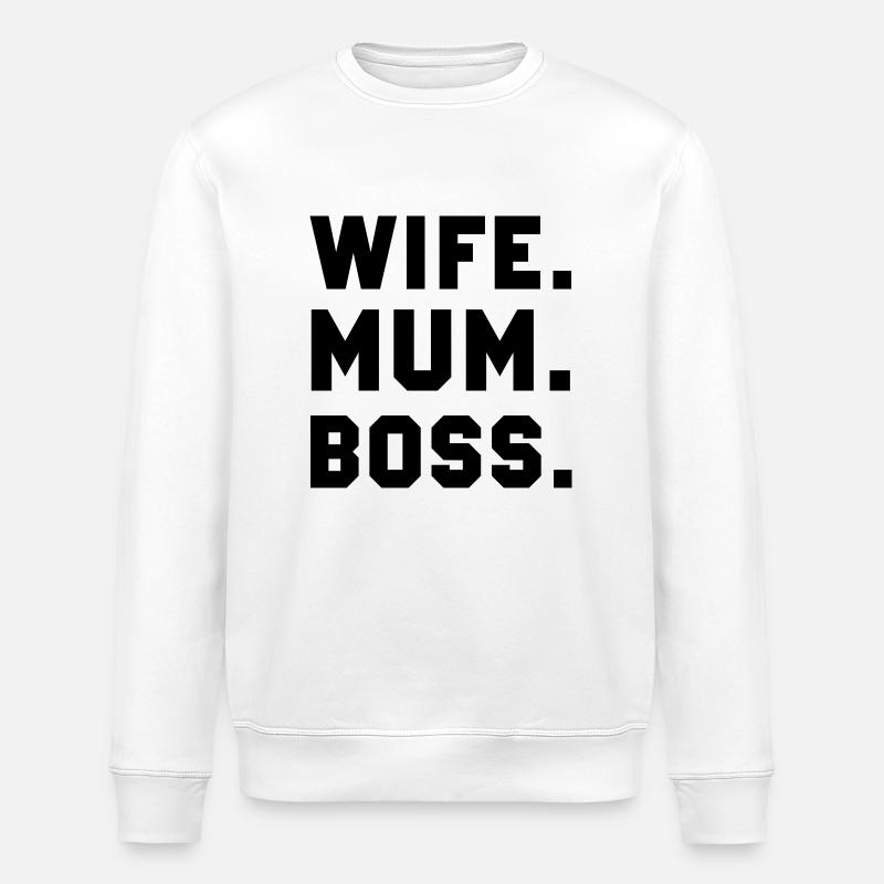 Wife Mum Boss - Stanley/Stella Unisex Bio-Sweatshirt ROLLER - Weiß