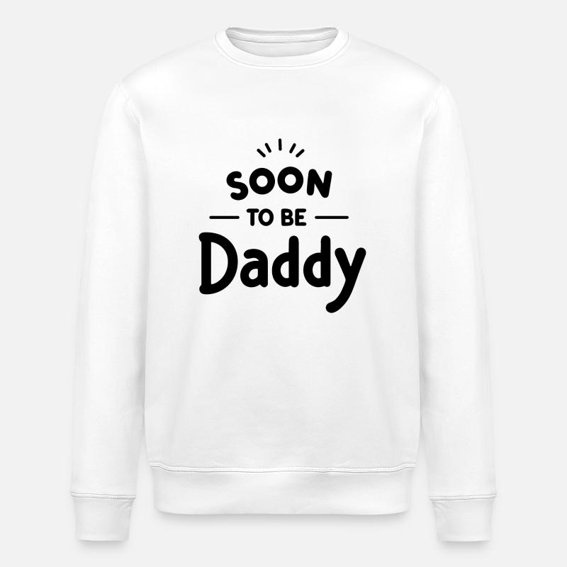Soon to Be Daddy - Stanley/Stella ROLLER Unisex Organic Sweatshirt - white
