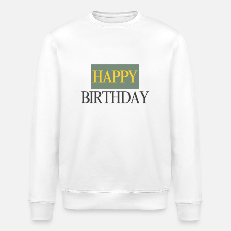 Happy Birthday - Stanley/Stella Unisex Bio-Sweatshirt ROLLER - Weiß