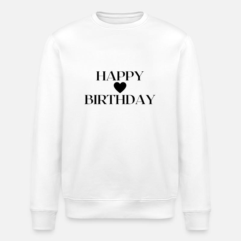 Joyeux anniversaire Idée cadeau - Sweat bio ROLLER Stanley/Stella Unisexe - blanc