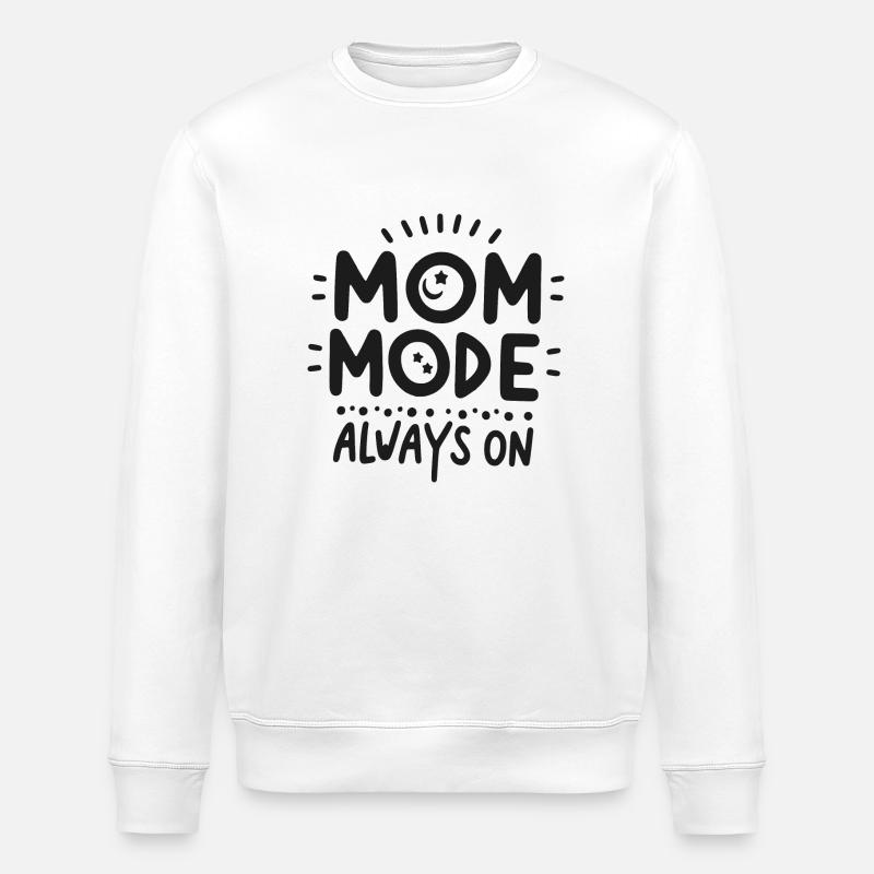 Mama-Modus: Immer eingeschaltet - Stanley/Stella Unisex Bio-Sweatshirt ROLLER - Weiß
