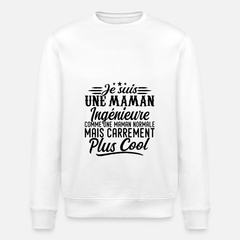 Ingenieurs-Mutter: Normal, aber knallharter - Stanley/Stella Unisex Bio-Sweatshirt ROLLER - Weiß