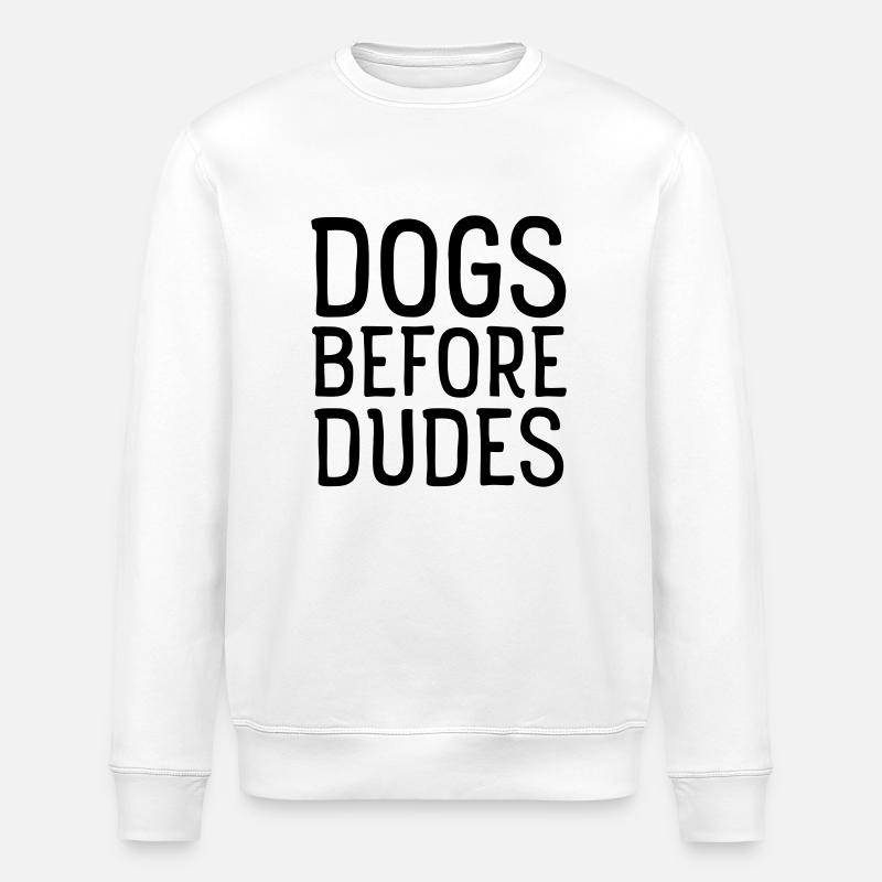 Dogs Before Dudes - Sweat bio ROLLER Stanley/Stella Unisexe - blanc