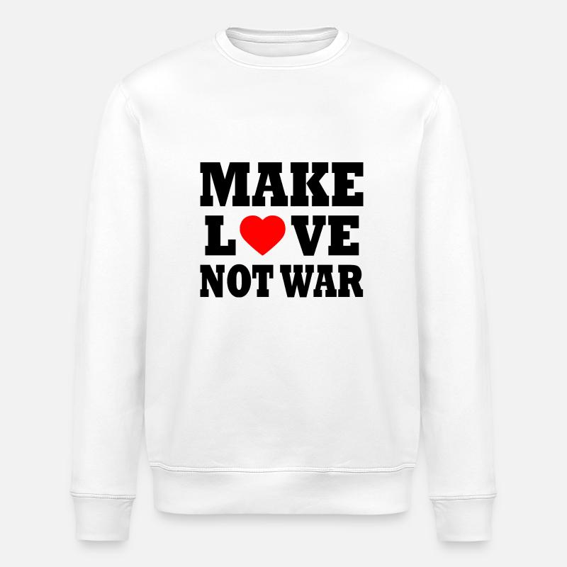 Make love not war - Stanley/Stella ROLLER Unisex Organic Sweatshirt - white