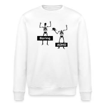 Boring vs ADHD ADHS Spruch Geschenk - Stanley/Stella Unisex Bio-Sweatshirt ROLLER - Weiß - Vorne - Nik (191cm)