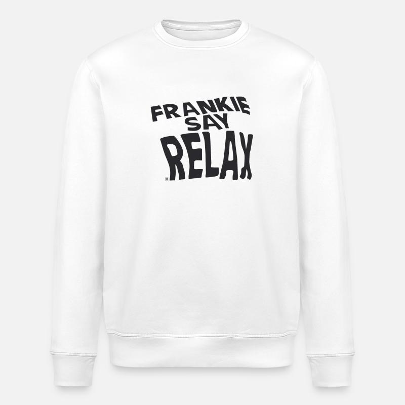 Frankie Say Entspanne dich - Stanley/Stella Unisex Bio-Sweatshirt ROLLER - Weiß