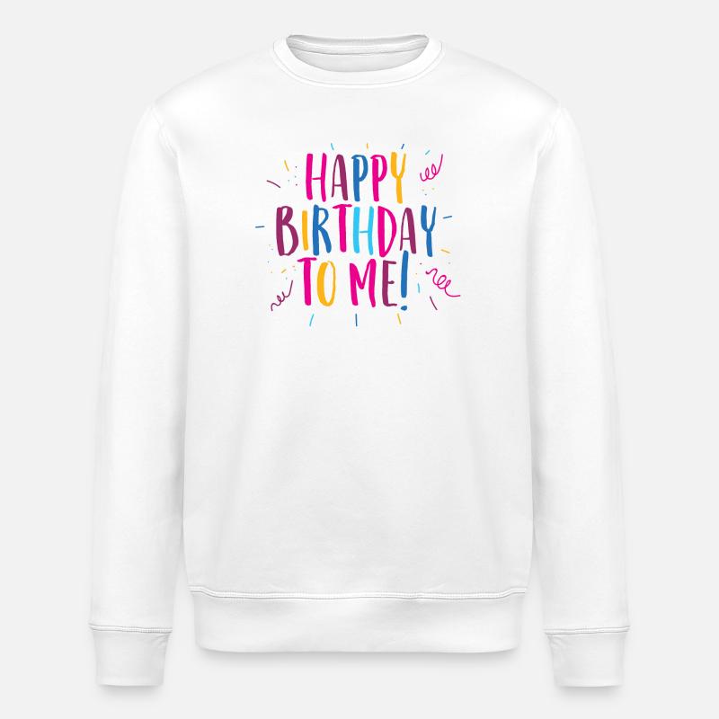 Félicitations pour mon anniversaire! - Sweat bio ROLLER Stanley/Stella Unisexe - blanc