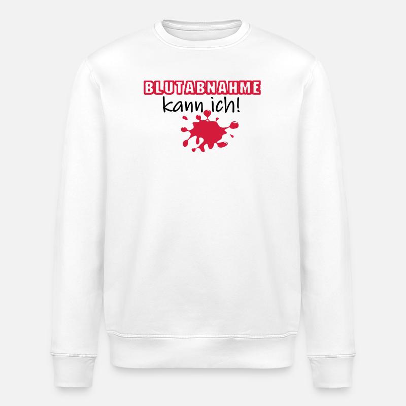 Blutabnahme Medizin Blut Beruf Geschenk Spruch - Stanley/Stella Unisex Bio-Sweatshirt ROLLER - Weiß