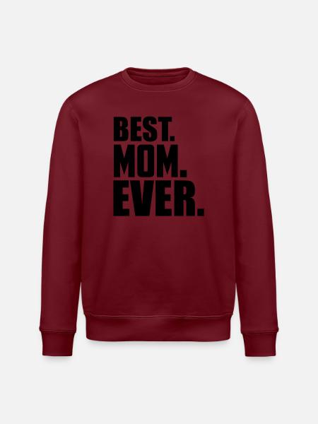 best mom ever - Stanley/Stella ROLLER Unisex Organic Sweatshirt - white