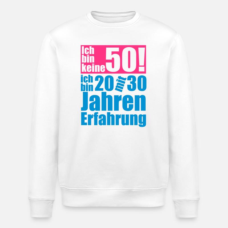 Je ne suis pas 50! - Sweat bio ROLLER Stanley/Stella Unisexe - blanc