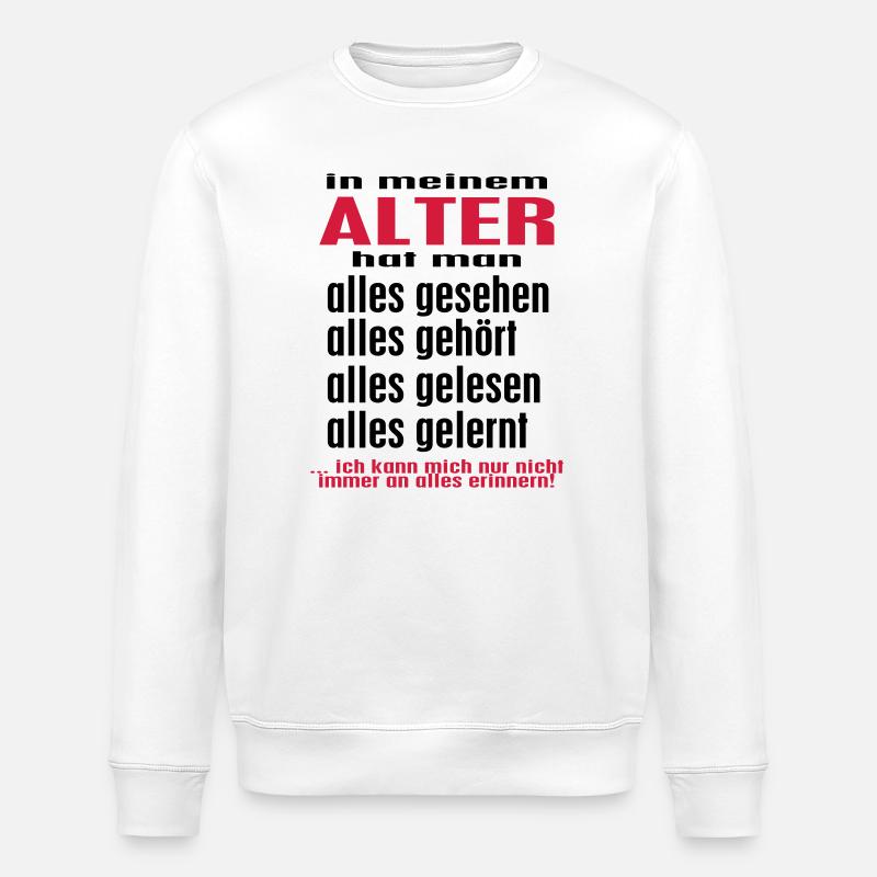 dans mon âge ... - © roil - Sweat bio ROLLER Stanley/Stella Unisexe - blanc