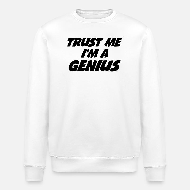 Trust me I'm a Genius - Sweat bio ROLLER Stanley/Stella Unisexe - blanc