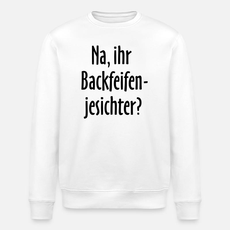 Berlin Spruch: Na, ihr Backfeifenjesichter? - Stanley/Stella Unisex Bio-Sweatshirt ROLLER - Weiß