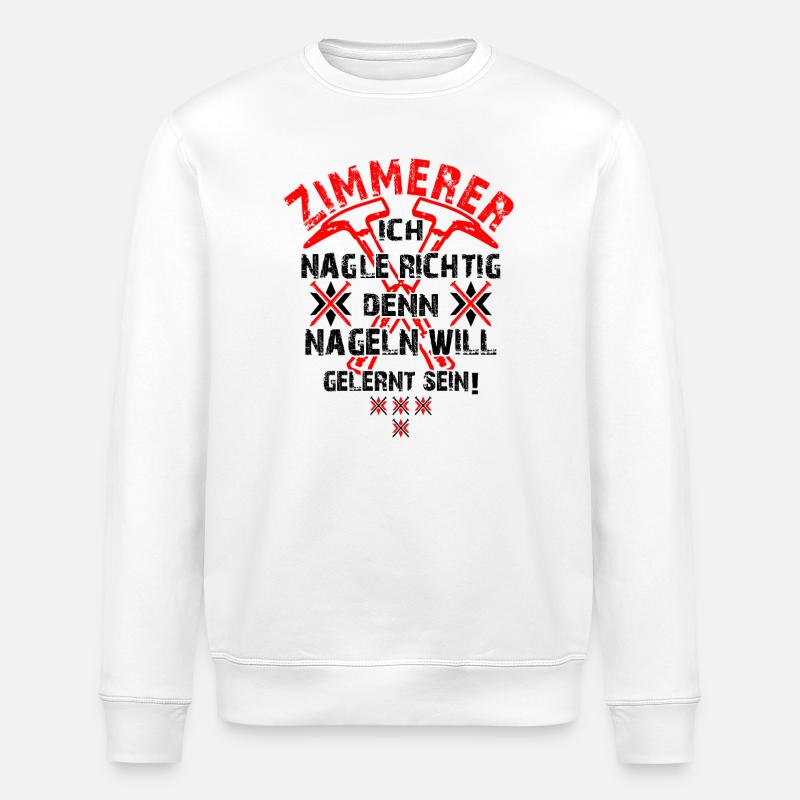 Zimmerer Hammer Baustelle Bauarbeiter - Stanley/Stella Unisex Bio-Sweatshirt ROLLER - Weiß